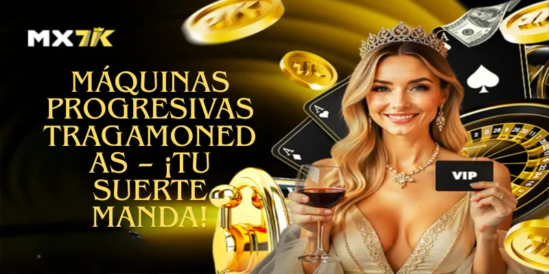 Máquinas Progresivas Tragamonedas