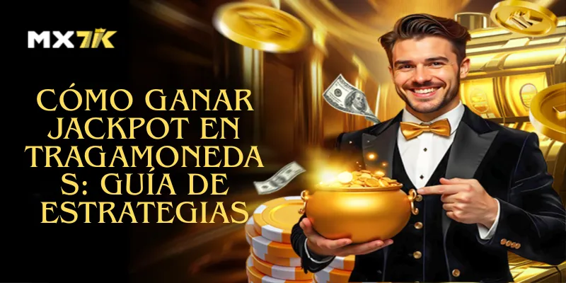 Cómo Ganar Jackpot En Tragamonedas